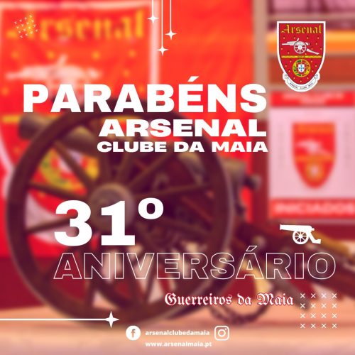 31º ANIVERSÁRIO DO ARSENAL CLUBE DA MAIA