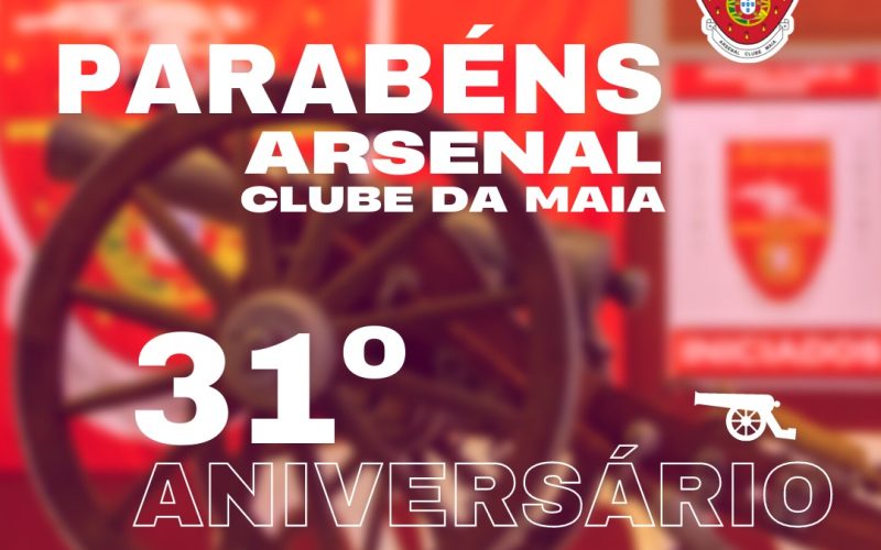 31º ANIVERSÁRIO DO ARSENAL CLUBE DA MAIA